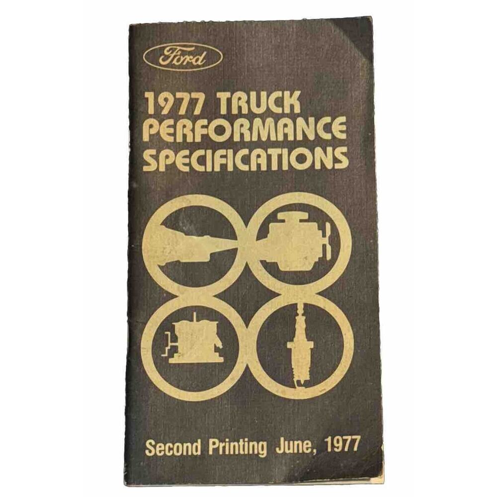 1977 Ford Truck Performance Specifications Second‎ Printing June Emissions Fuel